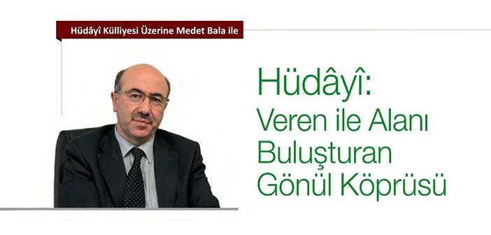 Hüdayi Vakfı İdari ve İnsani Yardım Genel Müdürü Medet Bala İle Hüdâyî Külliyesi Üzerine Röportaj