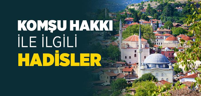 Komşu Hakkı ile İlgili Hadisler