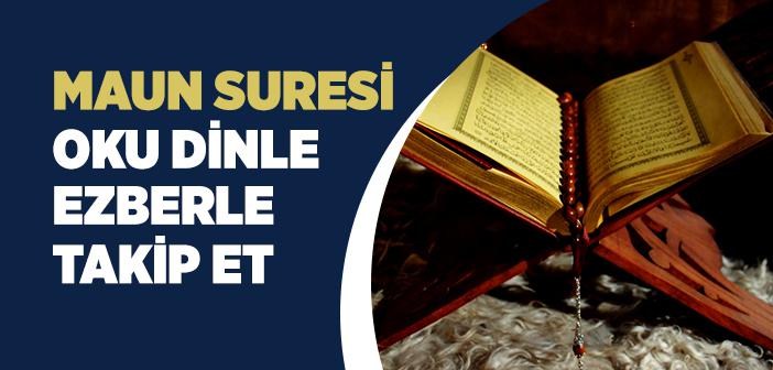 Maun Suresi Dinle, Ezberle