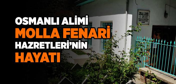 Molla Fenari Hazretleri Kimdir?