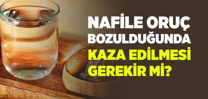 Nafile Orucun Kazası Olur mu?