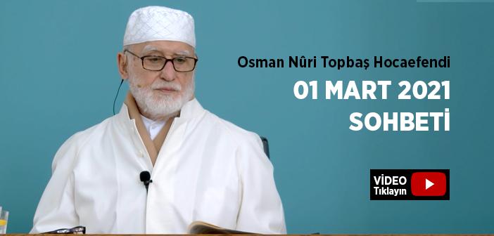 Osman Nûri Topbaş Hocaefendi 01 Mart 2021 Sohbeti