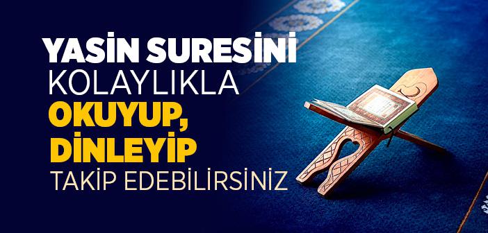 Yasin Suresi Arapça Türkçe Okunuşu ve Anlamı - Yasin Suresi Oku Dinle Takip Et