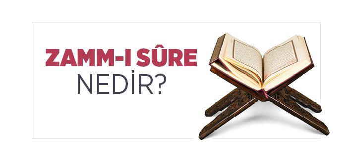 Zammı Sure Nedir? Ne Demek?