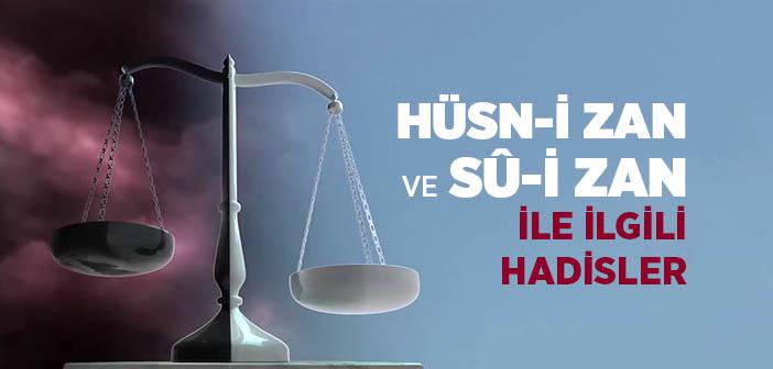 Hüsn-i Zan ve Sû-i Zan ile İlgili Hadisler