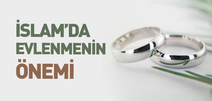 İslam’da Evliliğin Önemi