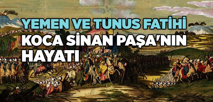 Koca Sinan Paşa Kimdir?