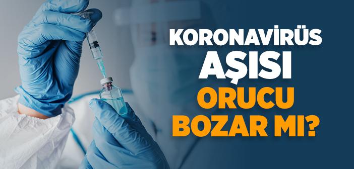 Koronavirüs Aşısı Orucu Bozar mı?