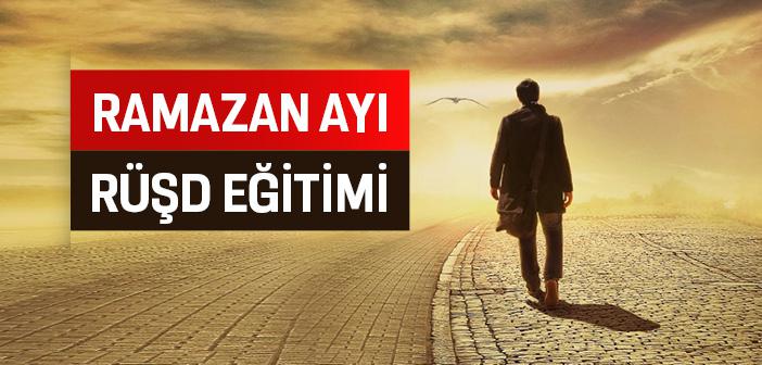Ramazan Ayı "Rüşd Eğitimi"