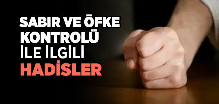 Sabır ve Öfke Kontrolü ile İlgili Hadisler