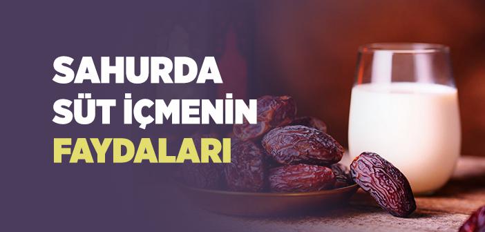 Sahurda Süt İçmenin Faydaları