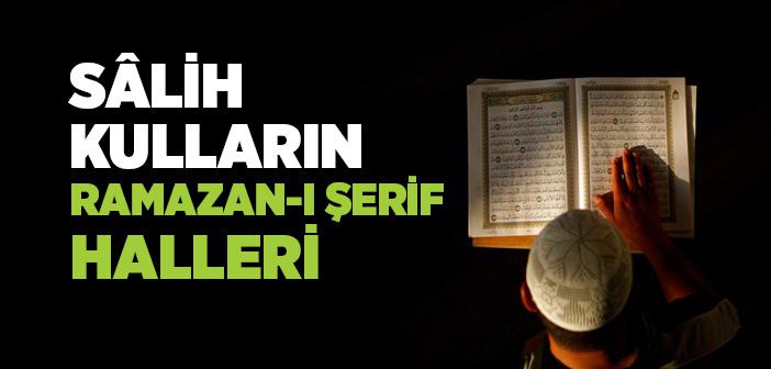 Sâlih Kulların Ramazan-ı Şerif Halleri