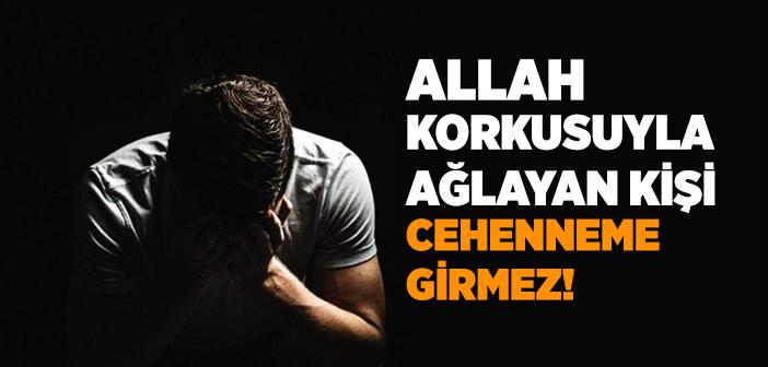 “Allah Korkusuyla Gözyaşı Döken Kişi” Hadisi