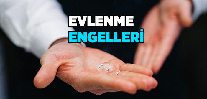 İslam’da Evliliğe Mani Durumlar