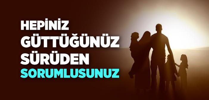 “Hepiniz Çobansınız. Hepiniz Güttüğünüz Sürüden Sorumlusunuz” Hadisi