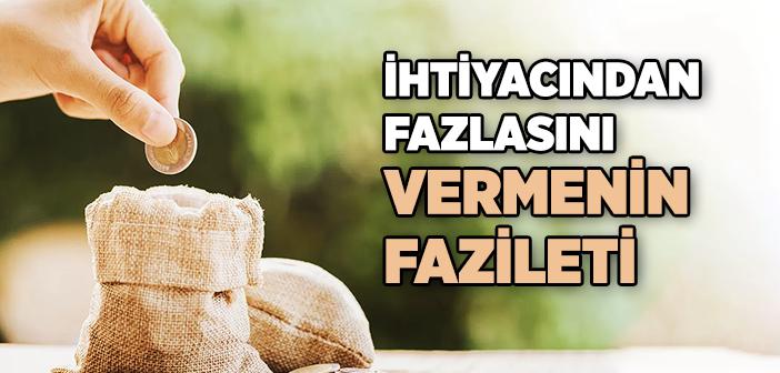 İhtiyacından Fazlasını Vermenin Fazileti ile İlgili Hadis