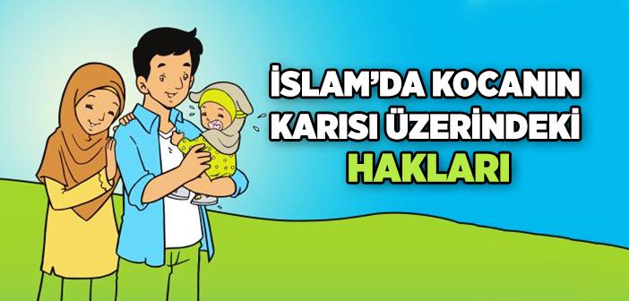 Kocanın Karısı Üzerindeki Hakları ile Ayet ve Hadisler