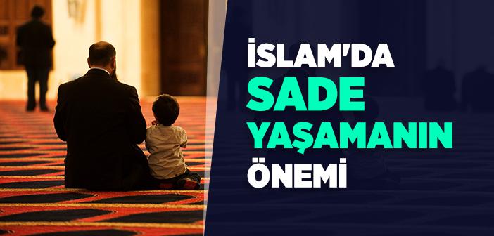 “Sade Yaşamak İmandandır” Hadisi