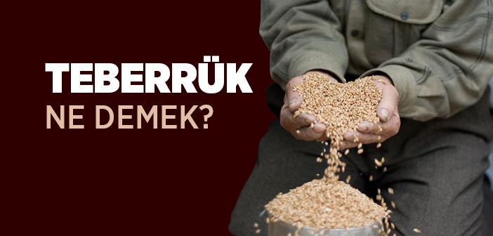 Teberrük Ne Demek? Teberrükün Anlamı Nedir?