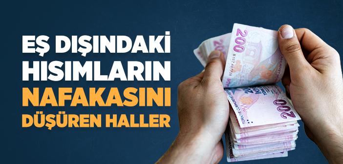 Eş Dışındaki Hısımların Nafakası Ne Zaman Düşer?