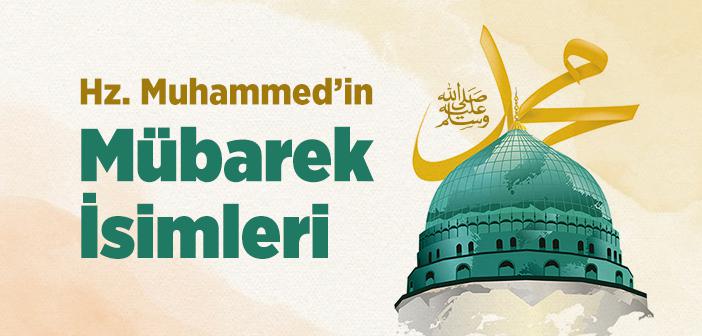 Hz. Muhammed’in (s.a.v.) İsimleri