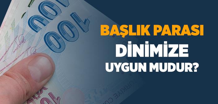 İslam’da Başlık Parası Var mıdır?