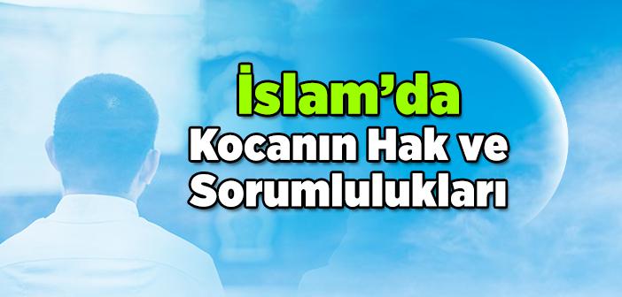 İslam’da Kocanın Hak ve Sorumlulukları