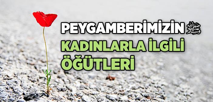 Peygamberimizin Kadınlarla İlgili Öğütleri