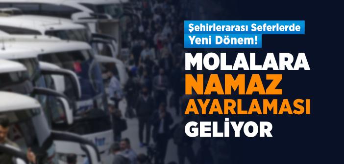 Diyanet'ten “Şehirlerarası Otobüslerde Mola Saatlerinde Namaz Vakitleri Dikkate Alınsın” Talebi