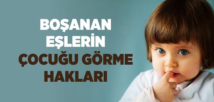 Boşanan Eşlerin Çocuğu Görme Hakları