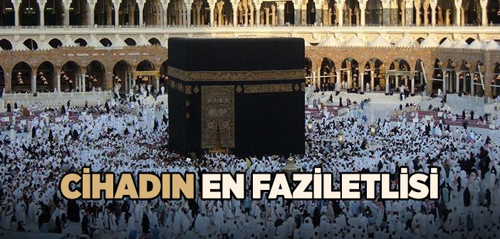 Cihadın En Faziletlisi