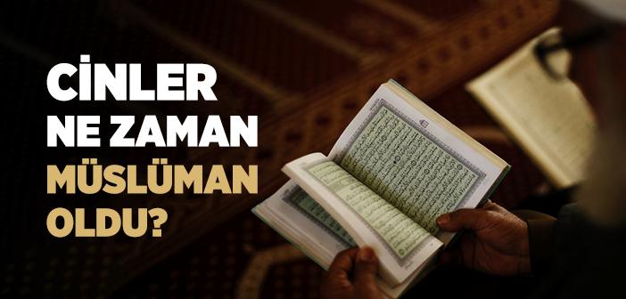 Cinler Ne Zaman Müslüman Oldu?