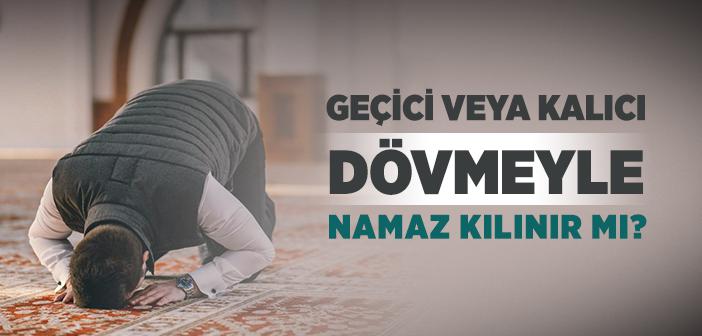 Geçici veya Kalıcı Dövmeyle Namaz Kılınır mı?