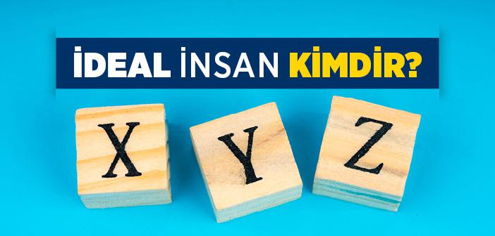 İdeal İnsan Kimdir?