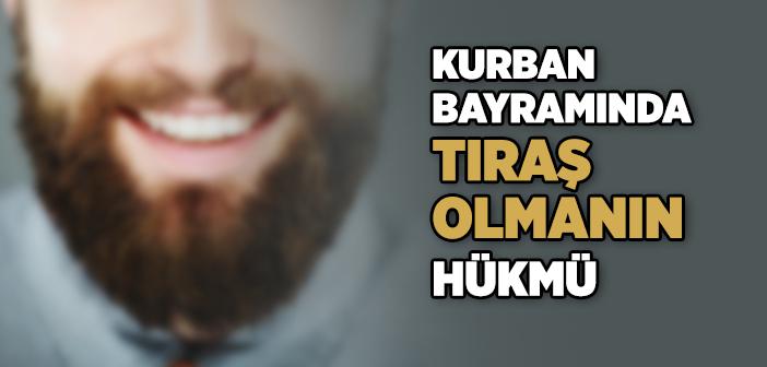 Kurban Bayramında Tıraş Olmanın Hükmü Nedir?