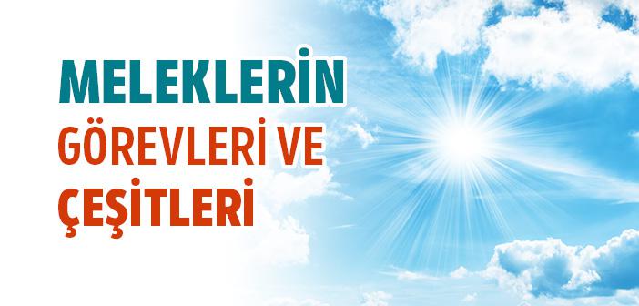 Meleklerin Görevleri ve Çeşitleri