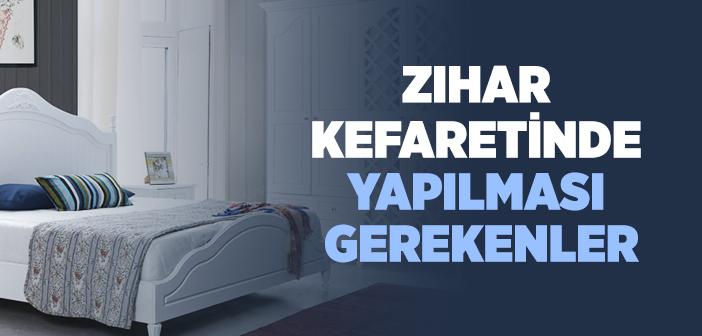 Zıhar Nedir? Zıhar Kefareti Nedir, Nasıl Ödenir?