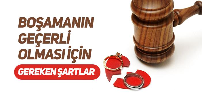 Boşamanın Geçerli Olması İçin Gereken Şartlar