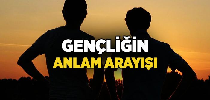 Gençliğin Anlam Arayışı