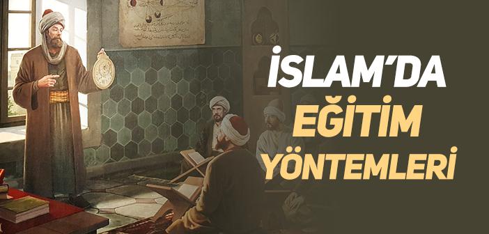 İslam’da Eğitim Yöntemleri