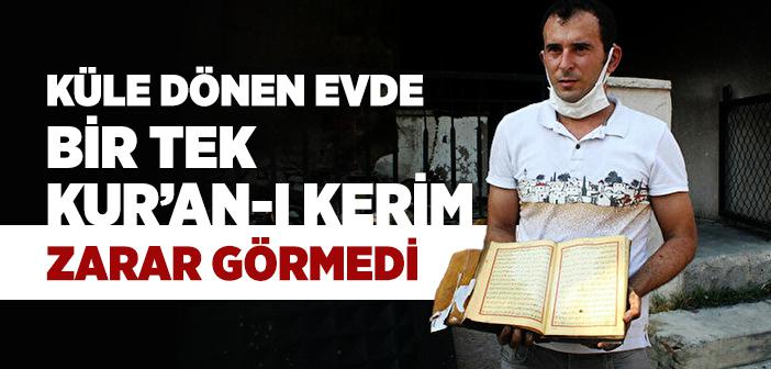 Küle Dönen Evde Bir Tek Kur’an-ı Kerim Zarar Görmedi