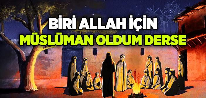 “Müslüman Oldum Derse” Hadisi