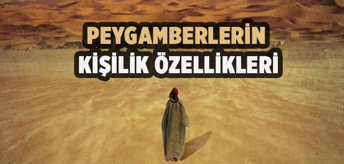 Peygamberlerin Kişilik Özellikleri Nelerdir?