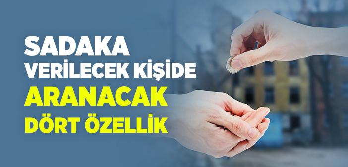 Sadaka Verilecek Kişide Aranacak Özellikler