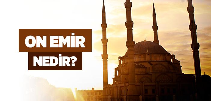 10 Emir Nedir?