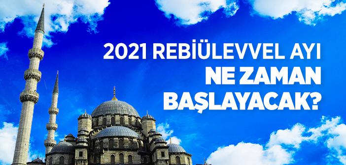 2021 Rebiülevvel Ayı Ne Zaman Başlıyor?