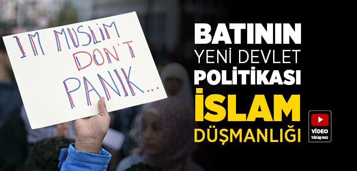 Batının Yeni Devlet Politikası Olarak İslam Düşmanlığı