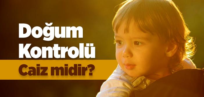Doğum Kontrolü Caiz midir?