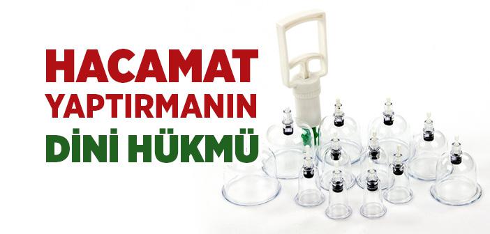 Hacamatın Dini Hükmü Nedir?