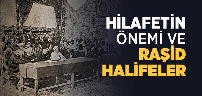 Hilafetin Önemi ve Raşid Halifeler